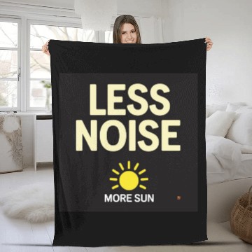Discover Less Noise More Sun Graphic Fleece Blankets