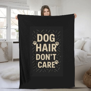 Discover Dog Hair Don't Care Motivational Design Fleece Blankets