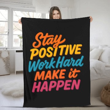 Discover Stay Positive Colorful Motivational Quote Fleece Blankets