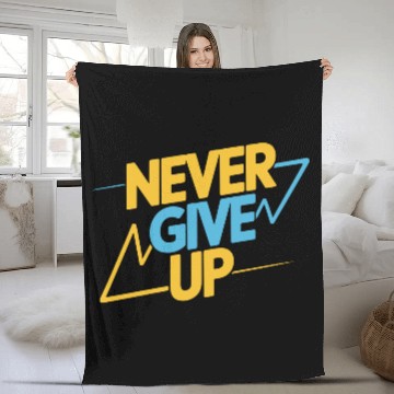 Discover Never Give Up Motivational Typography Fleece Blankets