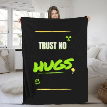 Discover TRUST NO HUGS – Toxic Streetwear Design Fleece Blankets