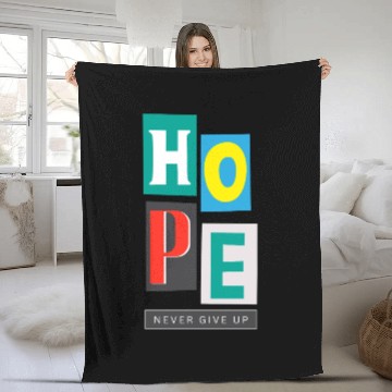 Discover HOPE Never Give Up Fleece Blankets | Inspirational