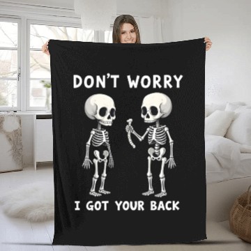 Discover Don't Worry I Got Your Back Skeleton  Fleece Blankets