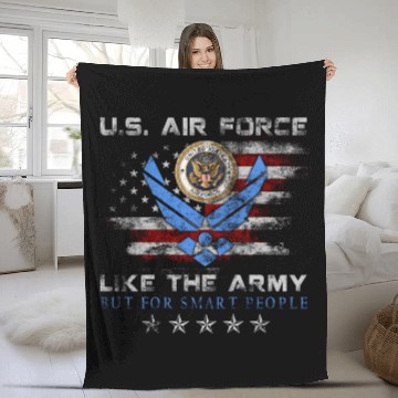 Discover US Air Force Like The Army But For Smart People Fleece Blankets