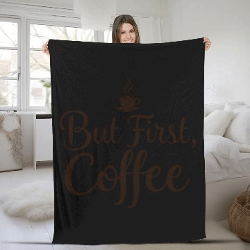 Discover But First Coffee Motivational Design Fleece Blankets
