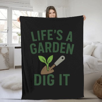 Discover Life's a Garden Dig It Fleece Blankets