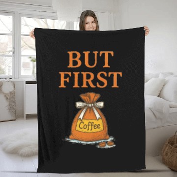 Discover But First, Coffee Fleece Blankets
