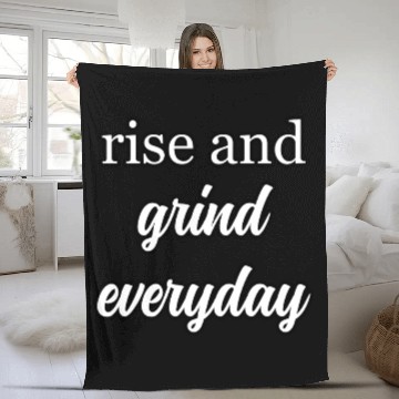 Discover Start Your Day Right: Rise and Grind Motto	 Fleece Blankets