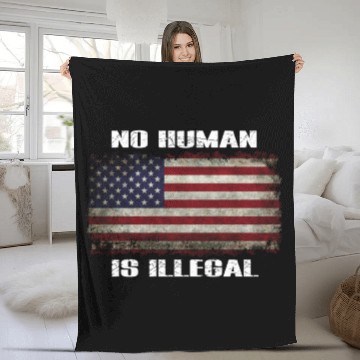 Discover No Human is Illegal Fleece Blankets Fleece Blankets Immigration Human Ri
