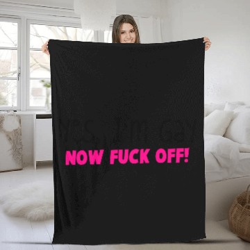 Discover YES I'm GAY- now F*** OFF! Fleece Blankets