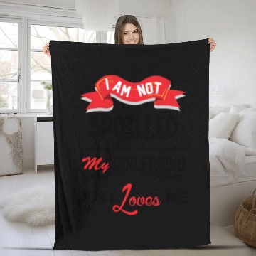 Discover I Am Not Spoiled My Girlfriend Just Loves Me Fleece Blankets