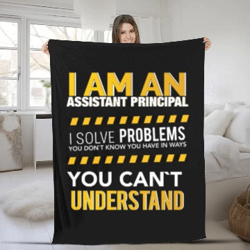 Discover I am an assistant principal i solve problems you d Fleece Blankets