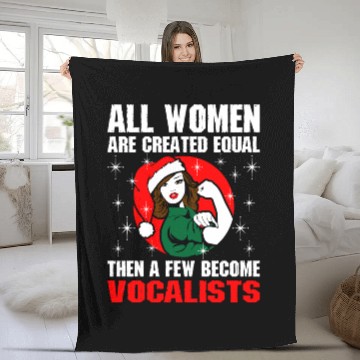 Discover All Women Are Created Equal TheFew Become Vocalist Fleece Blankets