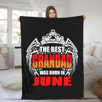 Discover The Best Grandad was Born in June Fleece Blankets