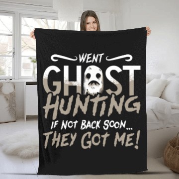 Discover Ghost Hunter Went Ghost Hunting They Got Me Hunt Sleeveless Fleece Blankets