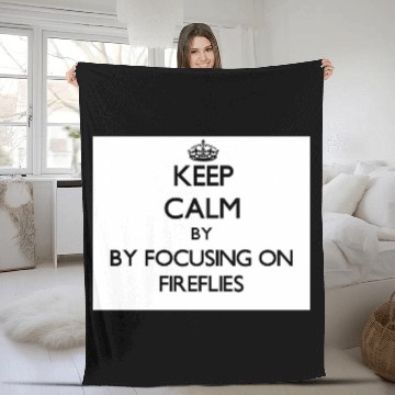 Discover Keep calm by focusing on Fireflies Fleece Blankets