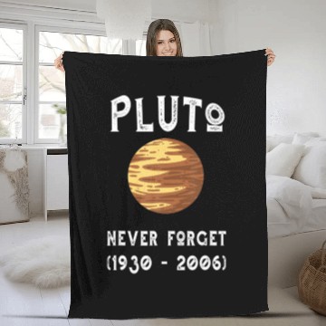 Discover Planet Pluto Never Forget 1930 - 2006 Pluto Fleece Blankets
