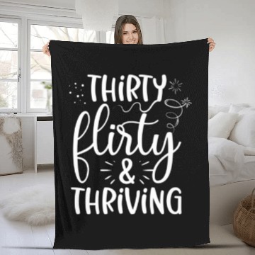 Discover Thirty Flirty And Thriving - Funny Thirty Year Old Fleece Blankets