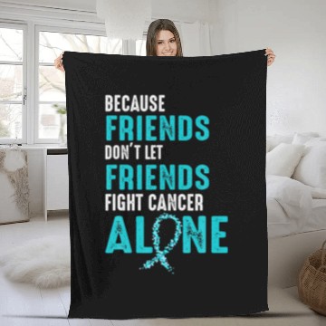 Discover Because friends don't let friends fight alone Teal Fleece Blankets