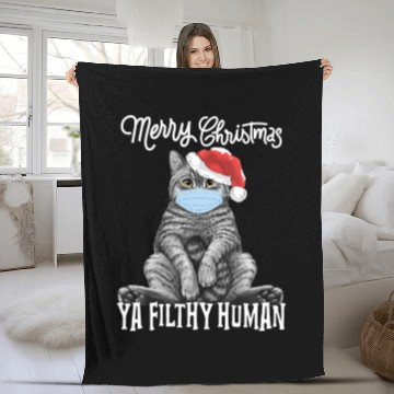 Discover Merry Christmas Ya Filthy Human Funny Cat Kitten X Fleece Blankets