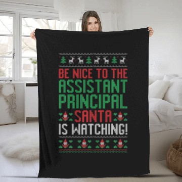 Discover Be Nice To The Assistant Principal Santa Is Watchi Fleece Blankets