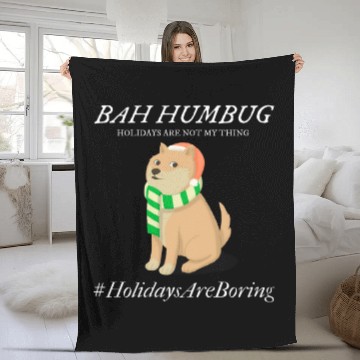 Discover Bah humbug holidays are not my thing Fleece Blankets