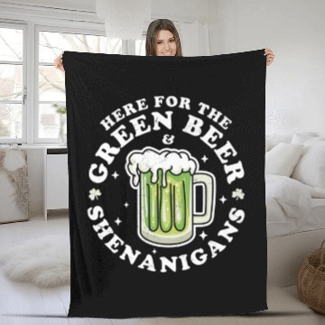 Discover Here For The Green Beer And Shenanigans Saint Patr Fleece Blankets