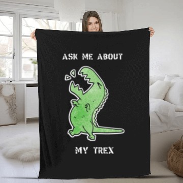 Discover Ask me about my trex funny Fleece Blankets