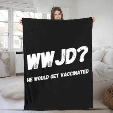 Discover Funny Christian WWJD Get Vaccinated Pro Vaccines I Fleece Blankets