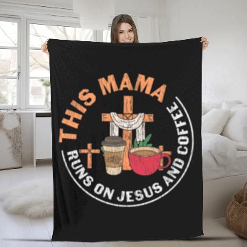 Discover This Mama Runs On Jesus And Coffee Lover Christian Fleece Blankets