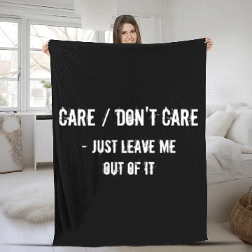 Discover Really Don't Care? - Fleece Blankets