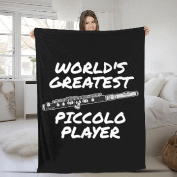 Discover World's Greatest Piccolo Player Piccoloist Woodwin Fleece Blankets