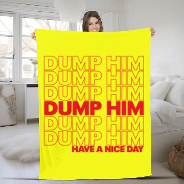 Discover DUMP HIM Fleece Blankets