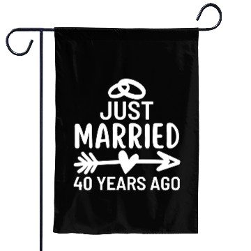 Discover Just Married 40 Years Ago Wedding Anniversary Garden Flags
