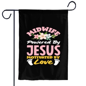 Discover Midwife Powered by Jesus Motivated by Love Garden Flags