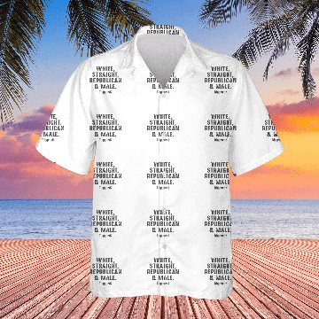 Discover White Straight Republican Male Triggered Hawaiian Shirts