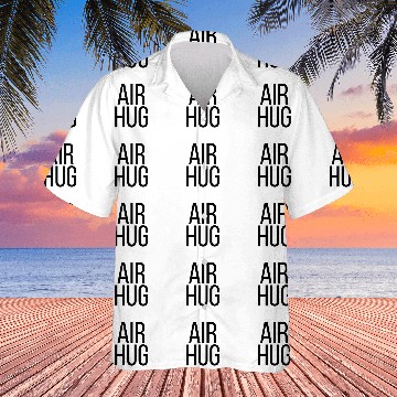 Discover Air Hug Hawaiian Shirts