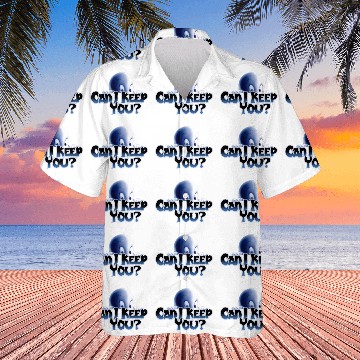 Discover Can I Keep You? - Casper - Hawaiian Shirts