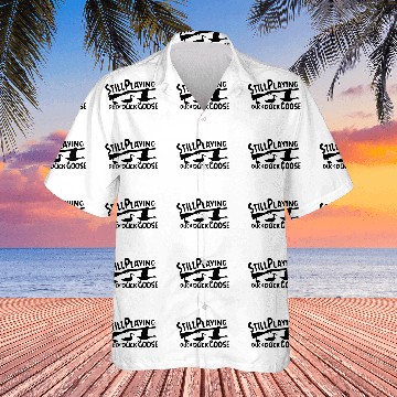 Discover Still playing duck duck goose Hawaiian Shirts