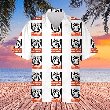 Discover Thanos was right Classic Hawaiian Shirts
