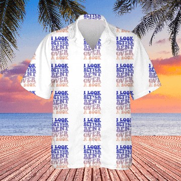 Discover Book Fun I Look Better Bent Over A Book 19 Hawaiian Shirts