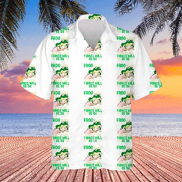 Discover Frog Pet Is Here Dont Be Sad Things Will Be Ok Hawaiian Shirts