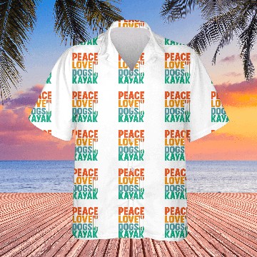 Discover Peace Love Dogs Kayak Paddle Rafting River Float Trip Zip Hawaiian Shirts
