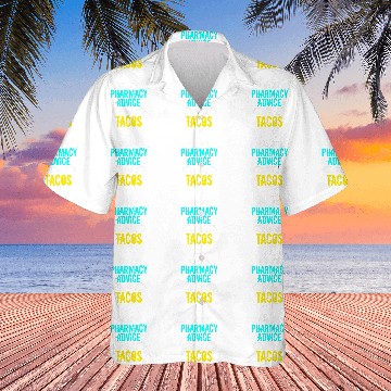 Discover Funny Pharmacy Tech Pharmacist PharmD Student Advice Tacos Hawaiian Shirts