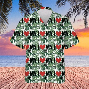 Discover I Love My Dad Hawaiians