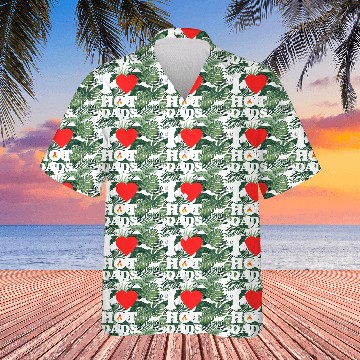 Discover I Love Hot Dads Hawaiians