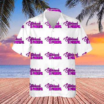 Discover Sisterhood is Powerful 17 Hawaiian Shirts