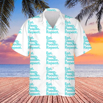 Discover Eat Sleep Poodle Repeat Hawaiians