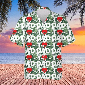 Discover I Love Dad Hawaiians
