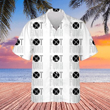 Discover Got Funk Vinyl Dj gift Hawaiian Shirts